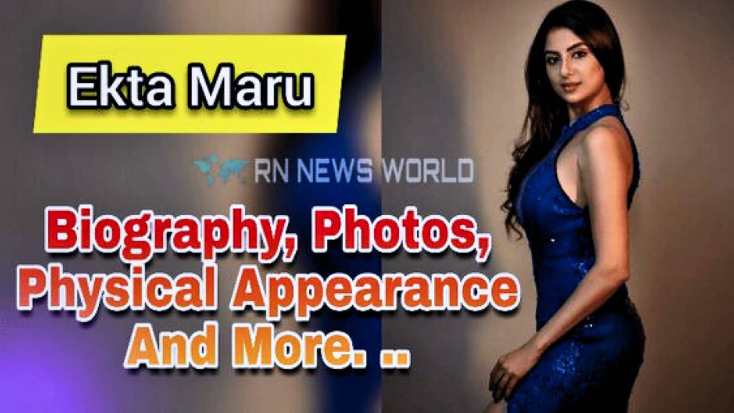 Ekta Maru Biography 2023, Age, Hight, Net Worth, Hot Photos, Family, Boyfriend & More