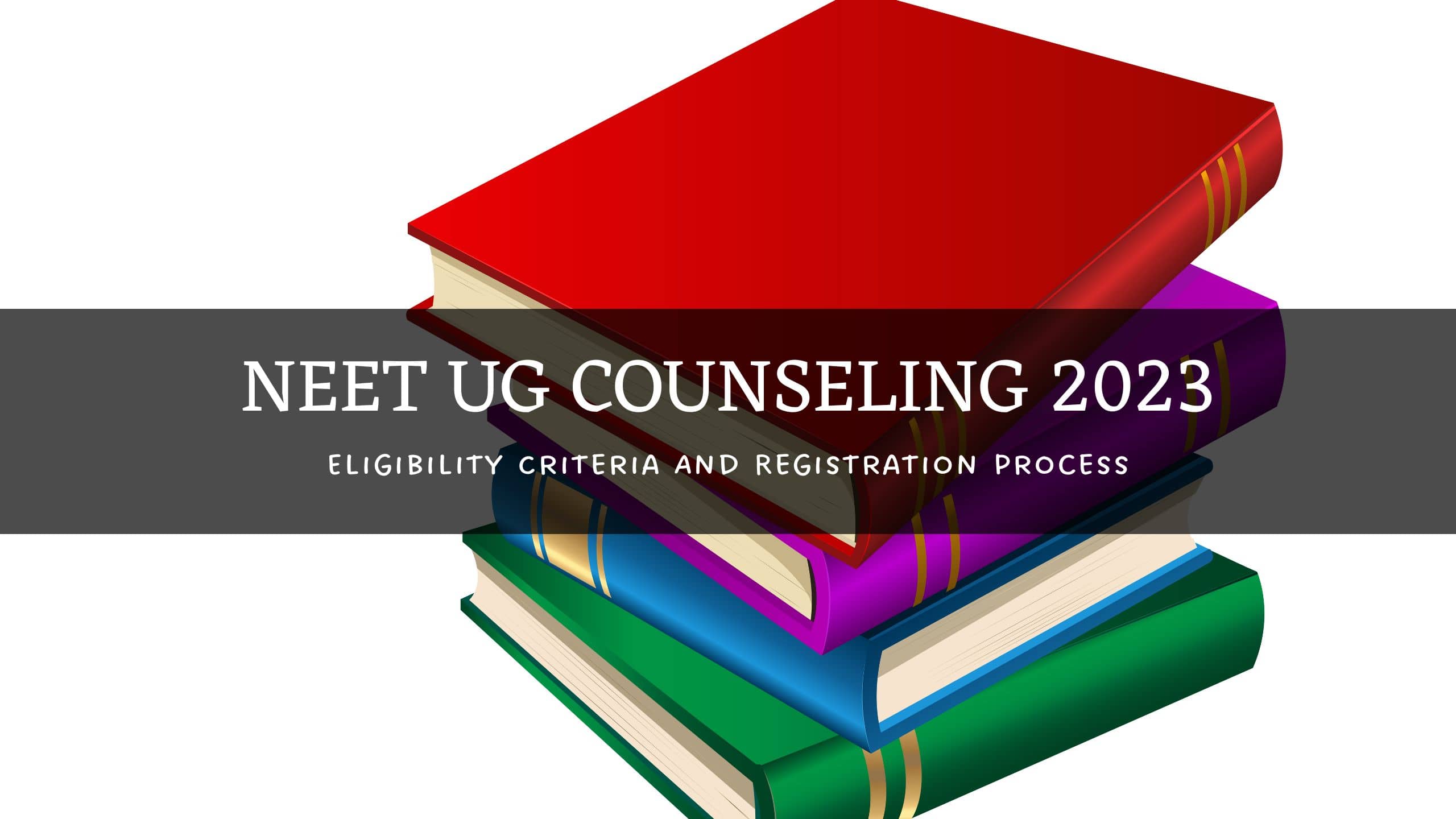Eligibility Criteria For NEET UG Counseling 2023