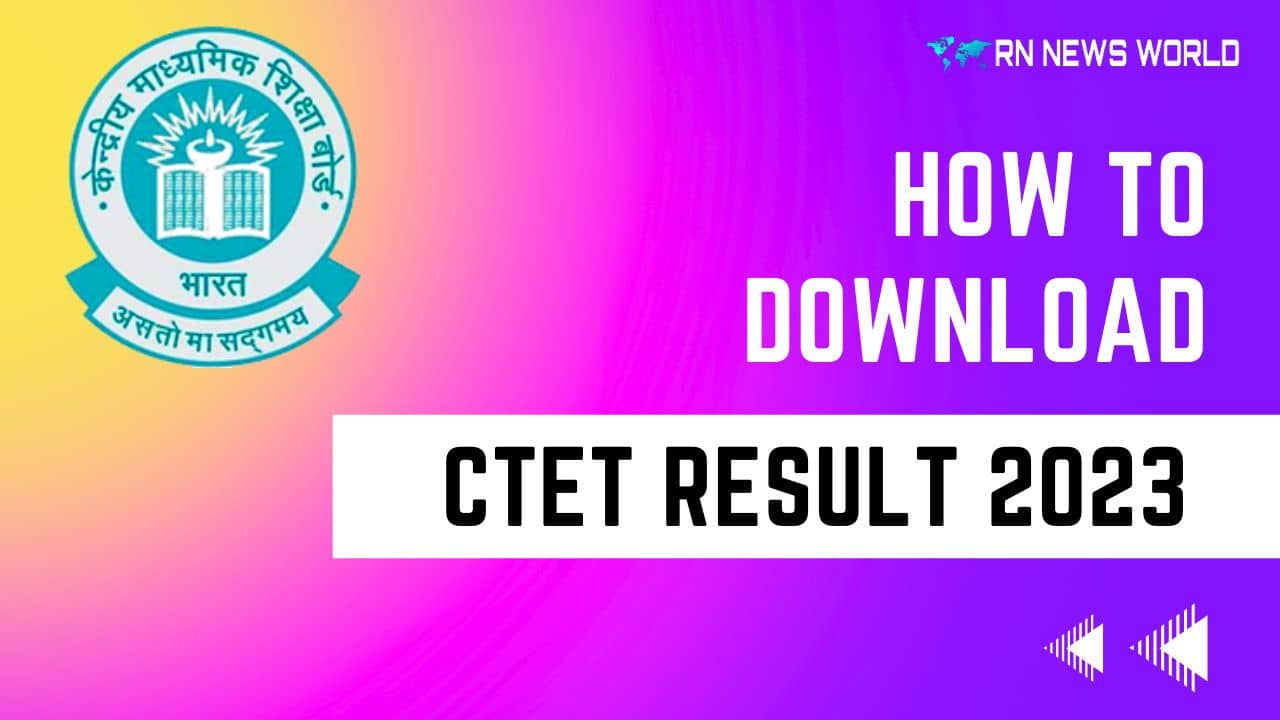 CTET Result 2023 And Marksheets Download