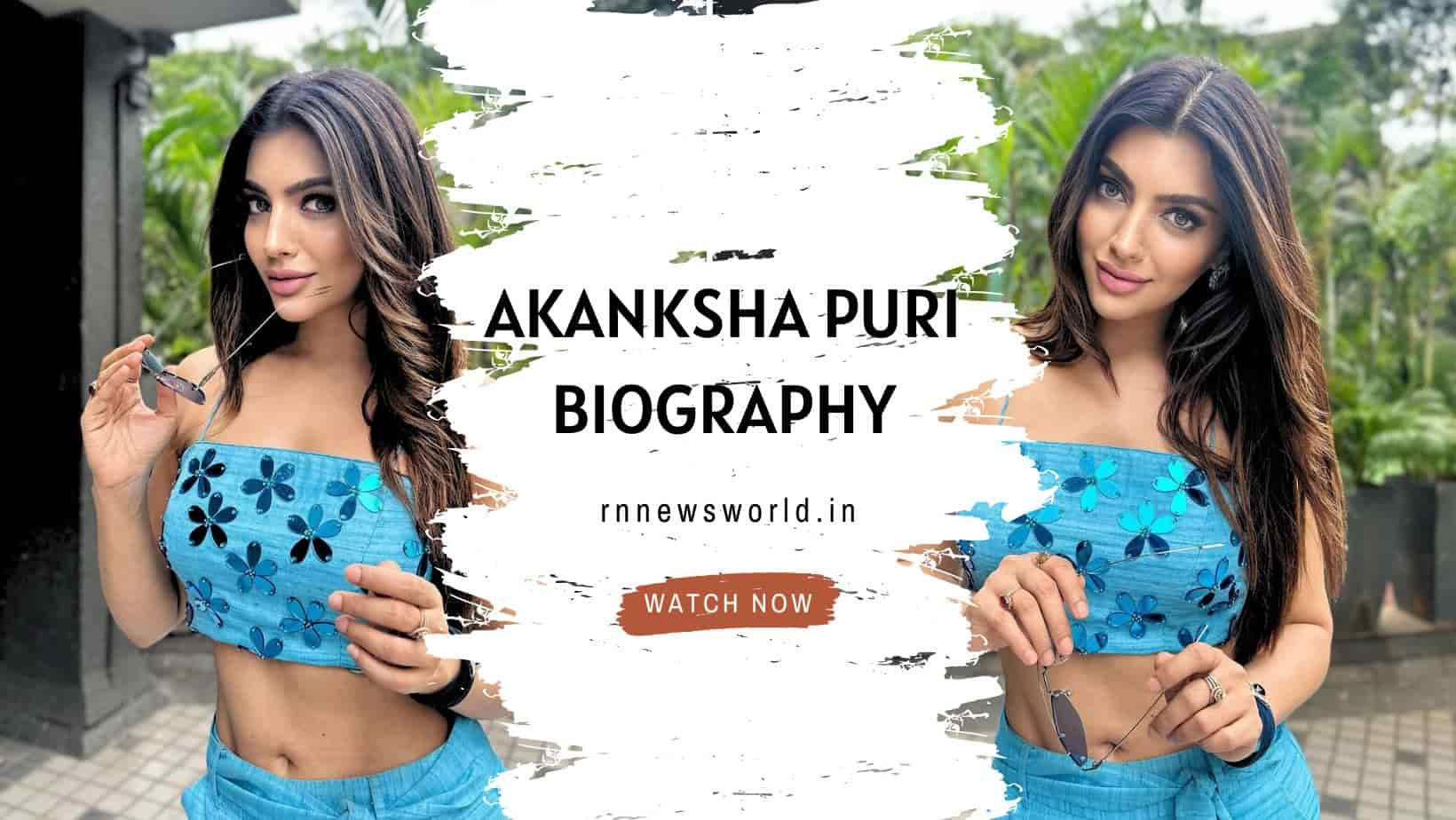 Akanksha Puri biography