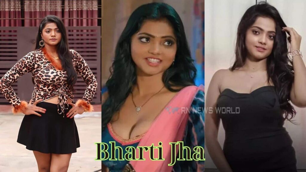 Bharti Jha Wiki Biography