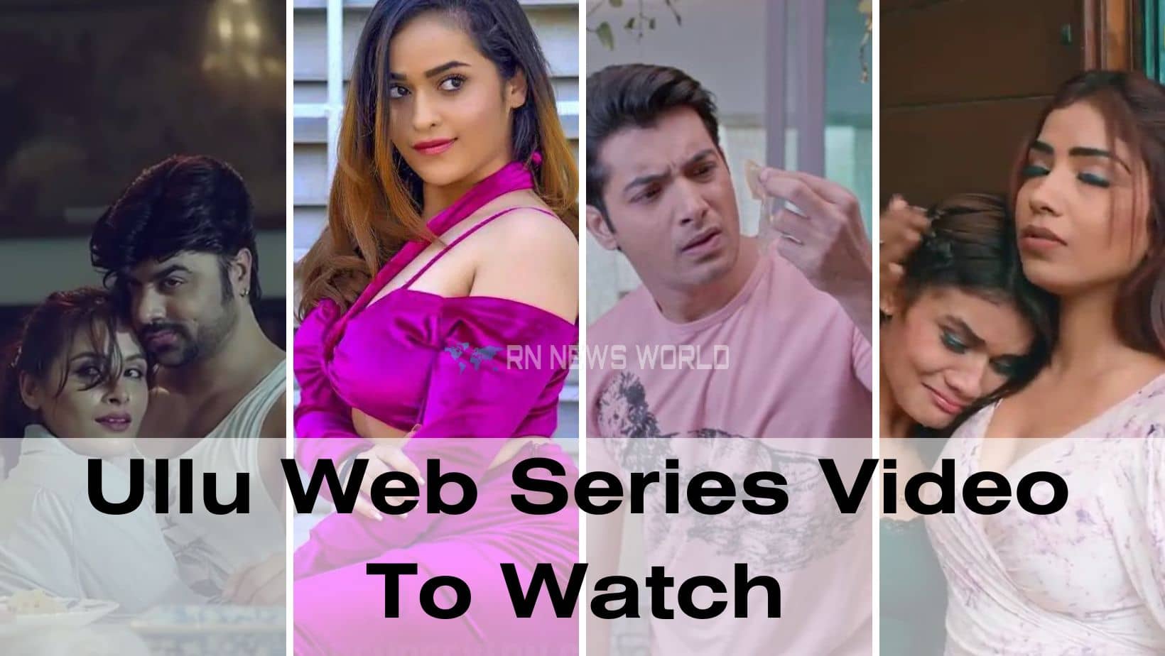 Ullu Web Series Video To Watch 2023