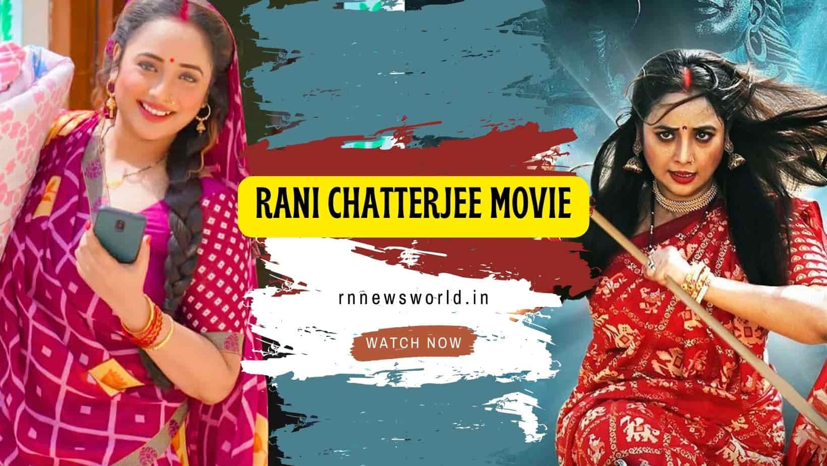 rani chatterjee movie list