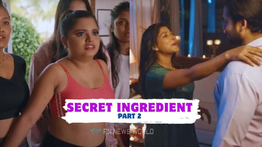 secret ingredient part 2 web series