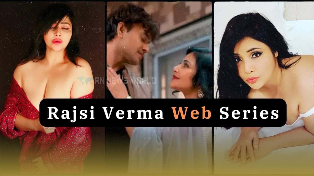 rajsi verma web series list