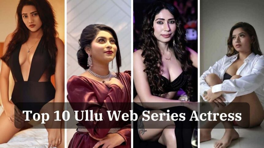 ullu web series actress name